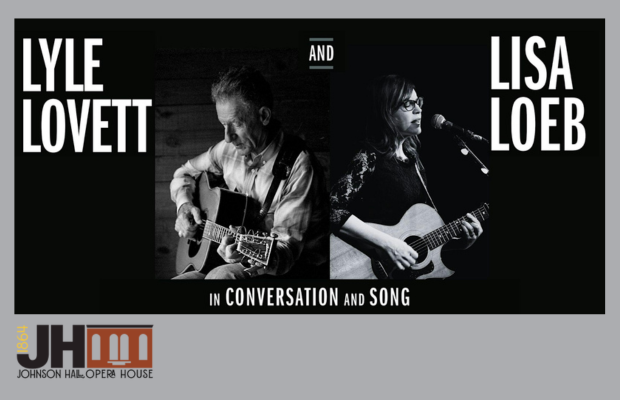 Lyle Lovett and Lisa Loeb are coming to the Johnson Hall Opera House!